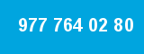 977 764 02 80
